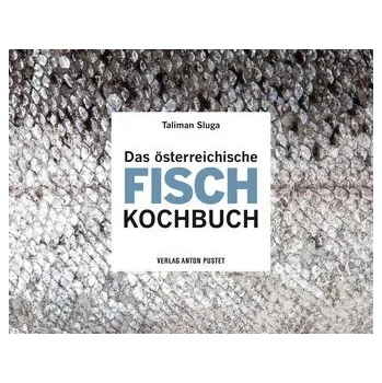 Das österreichische Fisch-Kochbuch - Sluga, Taliman