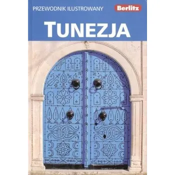 Tunezja. Przewodnik ilustrowany - Praca zbiorowa