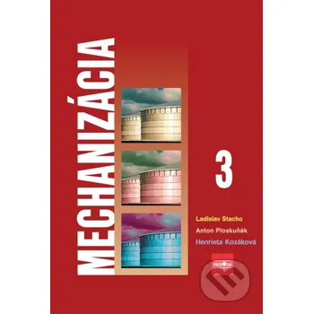 Kniha Mechanizácia 3 pre stredné poľnohospodárske školy - Ladislav Stacho Ikar