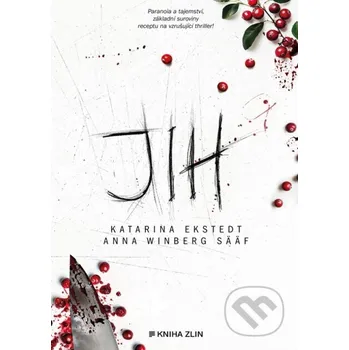Kniha Jih - Katarina Ekstedt, Anna Winberg Sääf Kniha Zlín