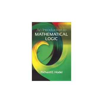 Cizojazyčná kniha Introduction to Mathematical Logic - Hodel, Richard E.