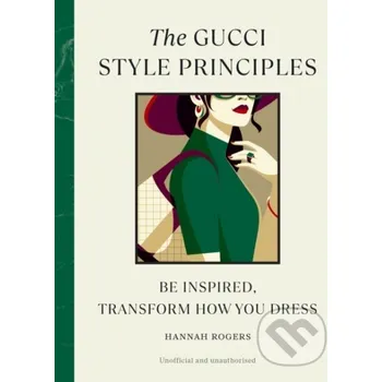 The Gucci Style Principles - Hannah Rogers Ebury