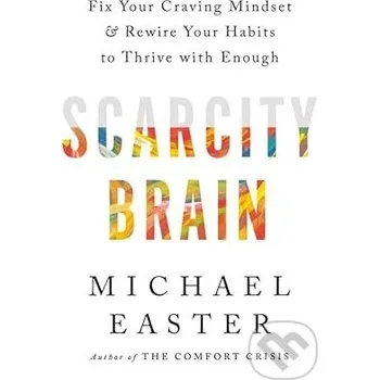 Scarcity Brain - Michael Easter Headline Book