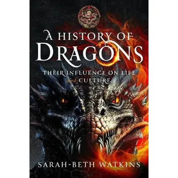 History of Dragons - Watkins, Sarah-Beth