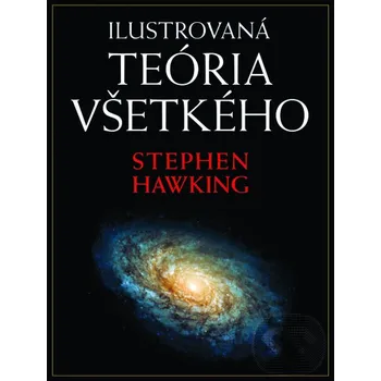Kniha Ilustrovaná teória všetkého - Stephen Hawking Slovart
