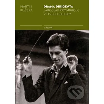 Kniha Drama dirigenta - Martin Kučera Karolinum