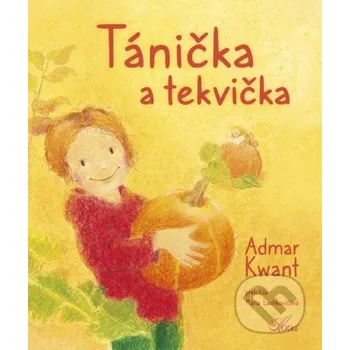Pohádka Tánička a tekvička - Admar Kwant Slová.press
