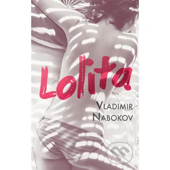 Beletrie pro dospělé Lolita - Vladimir Nabokov Slovart