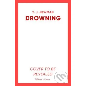 Drowning - T. J. Newman Simon &amp; Schuster UK