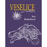 Veselice - Eva Hudečková, Lucie Seifertová (ilustrátor) Petr Prchal