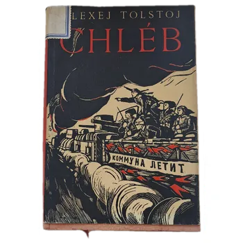 Chléb - ANTIKVARIÁT (Aleksej Nikolajevič Tolstoj)