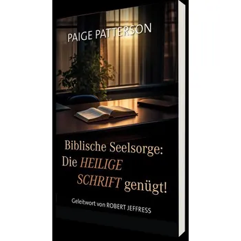 Biblische Seelsorge - Patterson, Paige