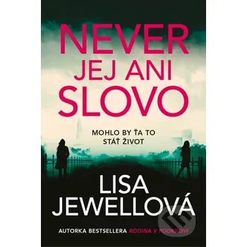 Kniha Never jej ani slovo - Lisa Jewell Tatran
