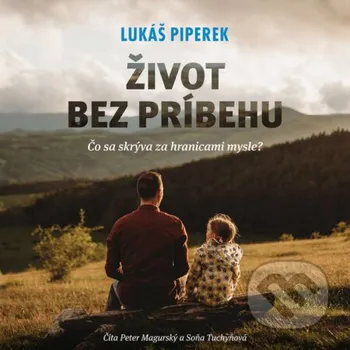Život bez príbehu - Lukáš Piperek Lukáš Piperek
