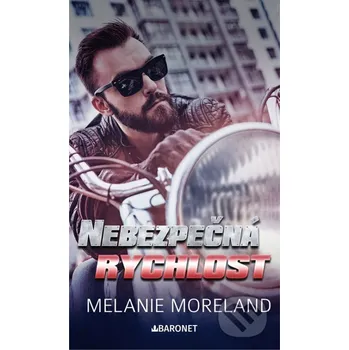 Nebezpečná rychlost - Melanie Moreland Baronet