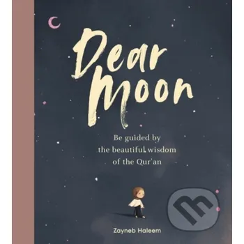 Dear Moon - Zayneb Haleem Ebury