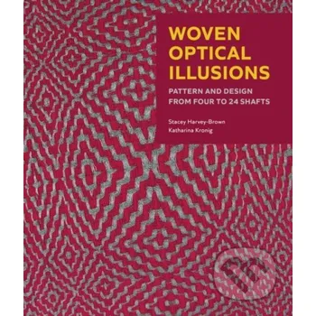Populárně naučná literatura pro dospělé Woven Optical Illusions - Katharina Kronig, Stacey Harvey-Brown The Crowood