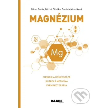 Magnézium - Daniela Mináriková, Michal Cibulka, Milan Grofik Raabe