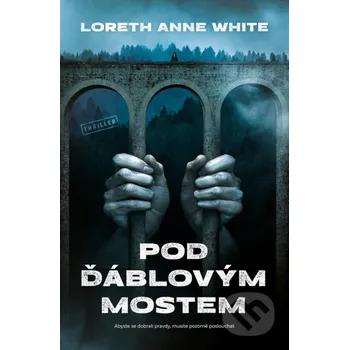 Kniha Pod ďáblovým mostem - Loreth Anne White Vendeta