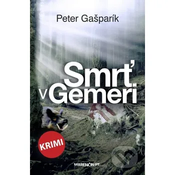 Kniha Smrť v Gemeri - Peter Gašparík Marenčin PT