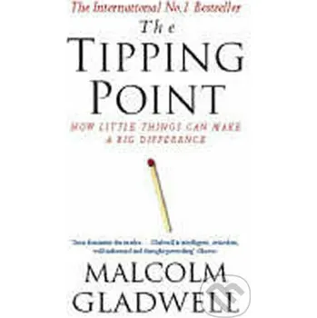 The Tipping Point - Malcolm Gladwell Hachette Book Group US