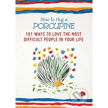 How to Hug a Porcupine - Debbie Joffe Ellis Rupa Publications