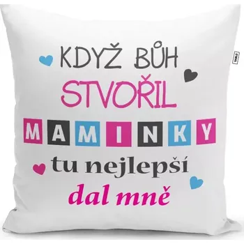 Polštář Polštářek s potiskem - Když Bůh stvořil maminky - 40 x 40 cm - Sablio