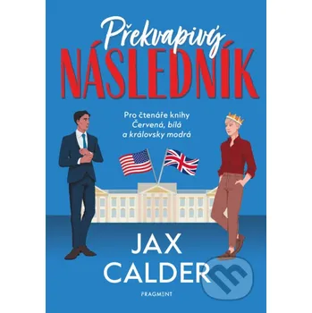 Kniha Překvapivý následník - Jax Calder Nakladatelství Fragment