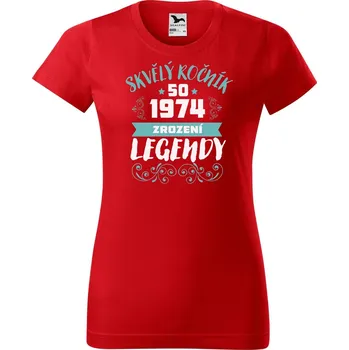 Dámské tričko DOBRÝ TRIKO Dámské tričko s potiskem Zrození legendy Barva: Červená, Velikost: XL