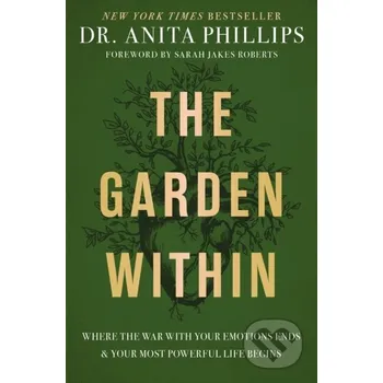 The Garden Within - Phillips Dr Anita Thomas Nelson Publishers