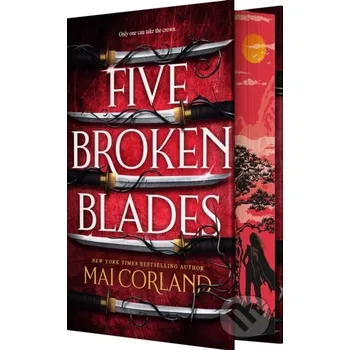 Five Broken Blades (Deluxe Limited Edition) - Mai Corland Entangled Publishing