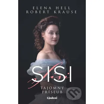 Kniha Sisi 1 – Tajomný prísľub - Elena Hell, Robert Krause Lindeni