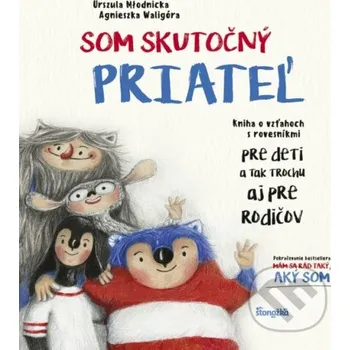Kniha Som skutočný priateľ - Agnieszka Waligóra (ilustrátor), Urszula Młodnicka Stonožka