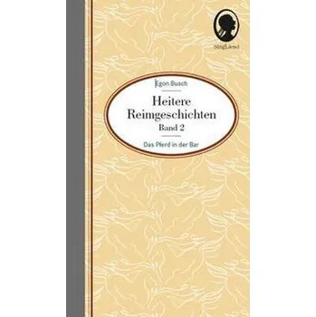 Heitere Reimgeschichten - Busch, Egon