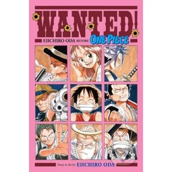 Komiks pro dospělé Wanted! Eiichiro Oda Before One Piece - Eiichiro Oda Viz Media