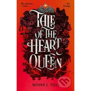 Tale of the Heart Queen - Nisha J. Tuli Orbit