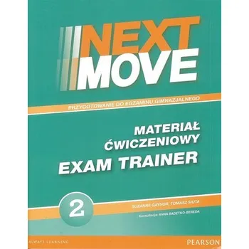 Cizí jazyk Next Move 2 Exam Trainer PEARSON - Suzanne Gaynor, Tomasz Siuta