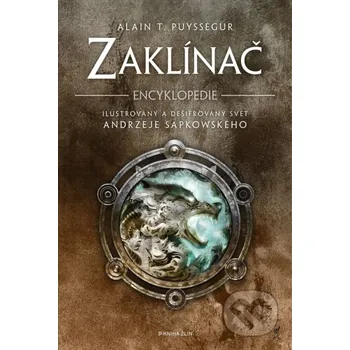 Kniha Zaklínač - encyklopedie - Alain T. Puysségur Kniha Zlín