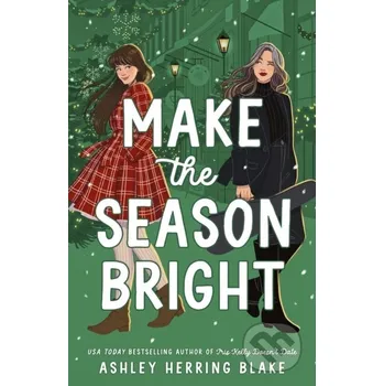 Make the Season Bright - Ashley Herring Blake Piatkus