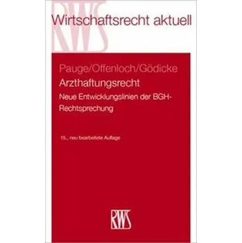 Arzthaftungsrecht - Pauge, Burkhard [DE] (2023, Brožovaná, RWS Verlag)