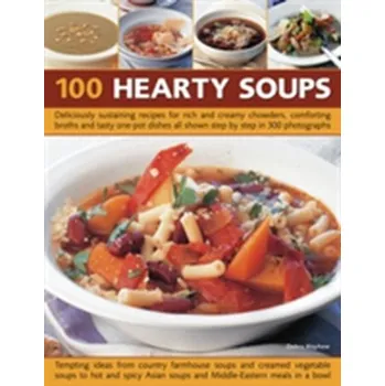 100 Hearty Soups - Mayhewová Debra