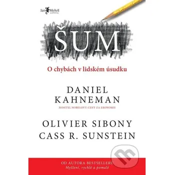 Kniha Šum - Daniel Kahneman, Olivier Sibony, Cass R. Sunstein Jan Melvil publishing