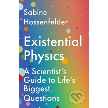 Přírodní věda Existential Physics - Sabine Hossenfelder Atlantic Books