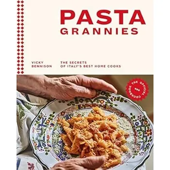 Populárně naučná literatura pro dospělé Pasta Grannies: The Official Cookbook - Vicky Bennison Hardie Grant