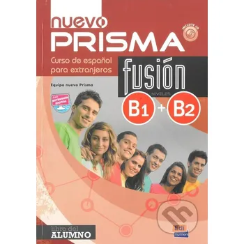 Cizojazyčná kniha Nuevo Prisma Fusión B1/B2 Libro del Alumno + CD - Equipo Nuevo Prisma Edinumen