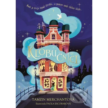 Klobučníci - Tamzin Merchant, Paola Escobar (ilustrátor) Bambook