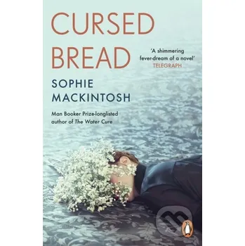 Cursed Bread - Sophie Mackintosh Penguin Books