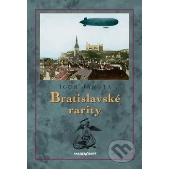 Bratislavské rarity - Igor Janota Marenčin PT