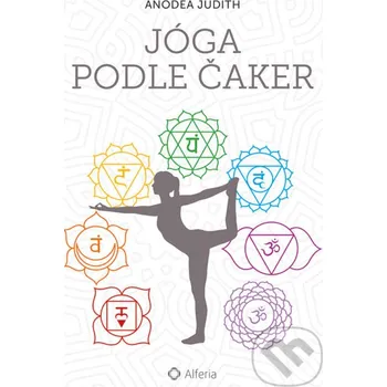 Kniha Jóga podle čaker - Anodea Judith Grada