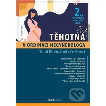 Těhotná v ordinaci negynekologa - Tomáš Binder, Blanka Vavřinková Maxdorf